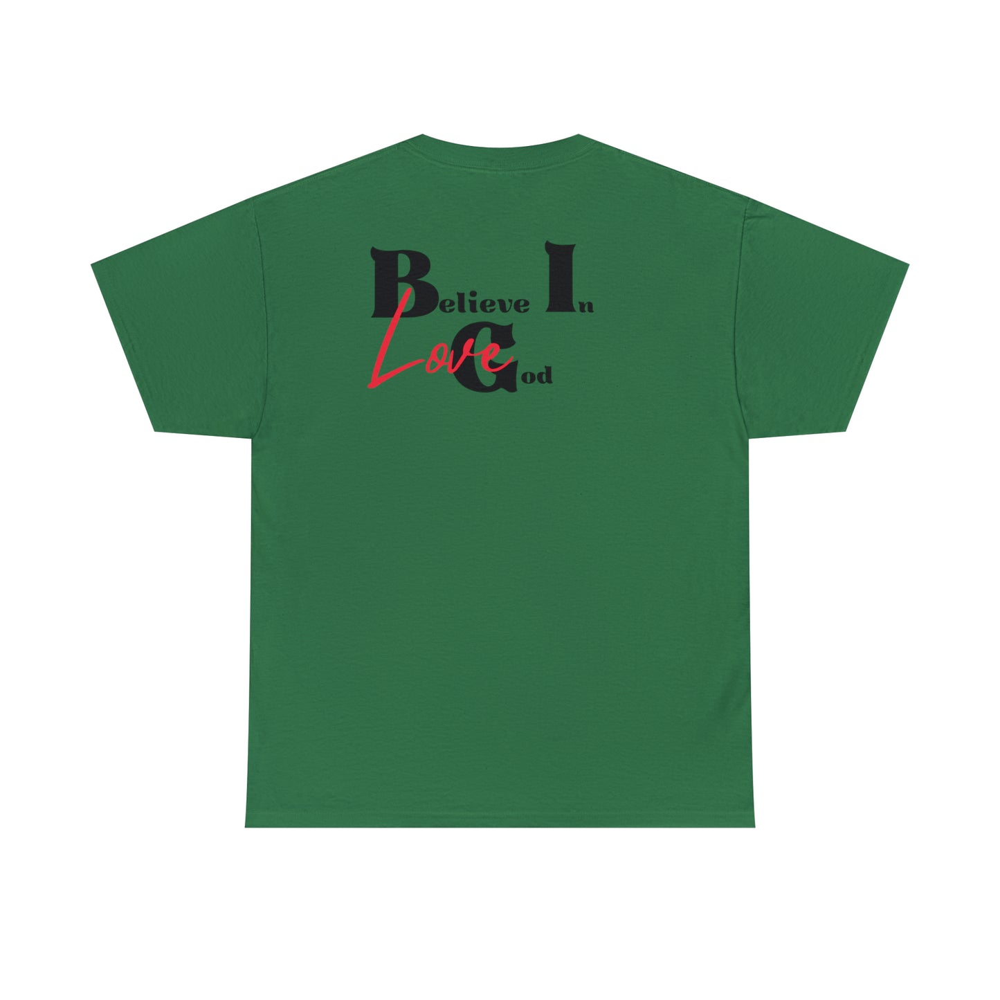 Believe In God's Love Unisex Heavy Cotton Tee - Prominent StylS of Sorts- PSS!