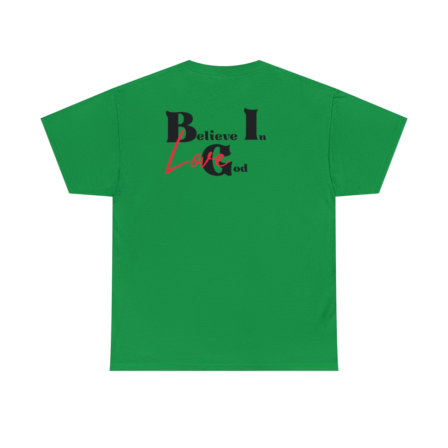 Believe In God's Love Unisex Heavy Cotton Tee - Prominent StylS of Sorts- PSS!