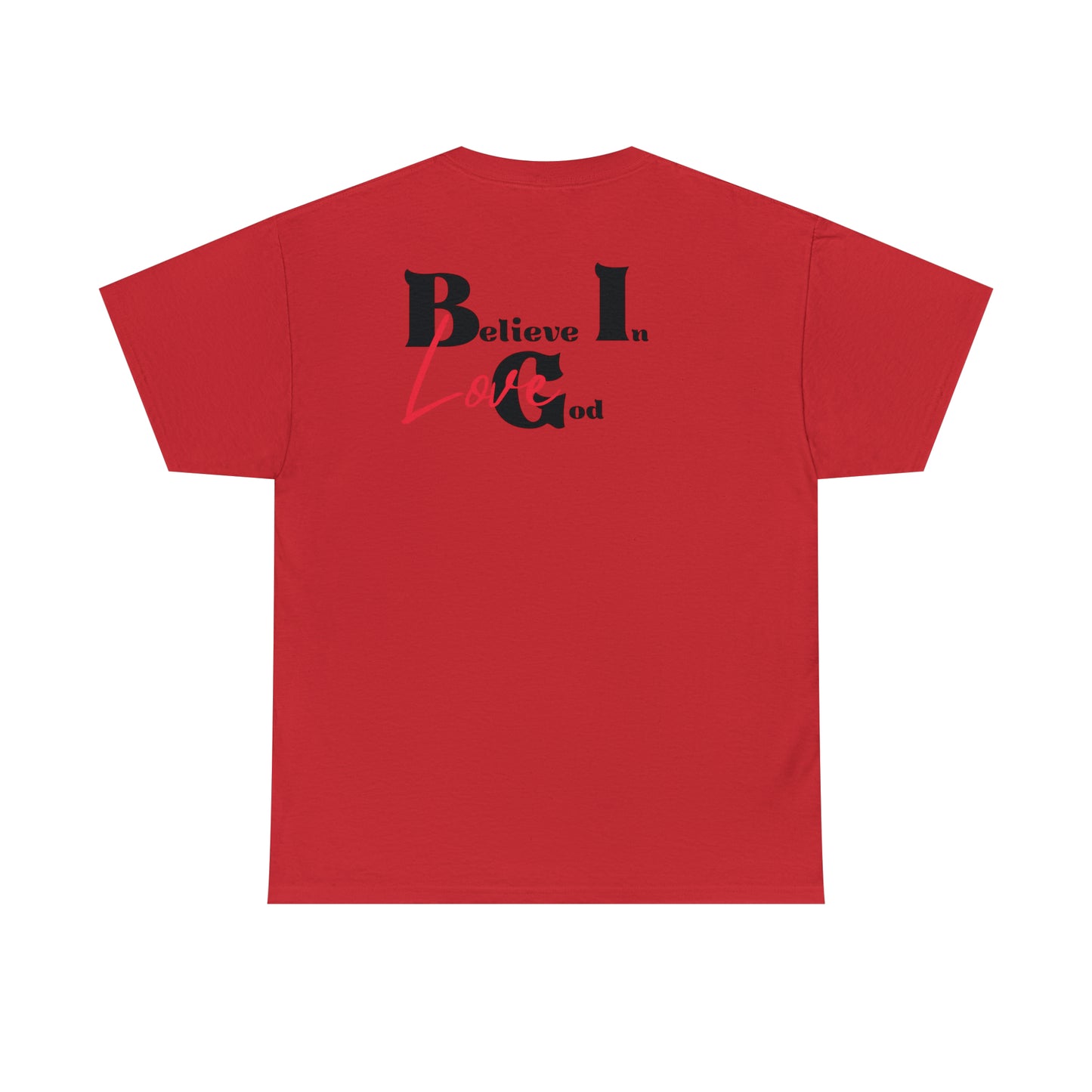 Believe In God's Love Unisex Heavy Cotton Tee - Prominent StylS of Sorts- PSS!