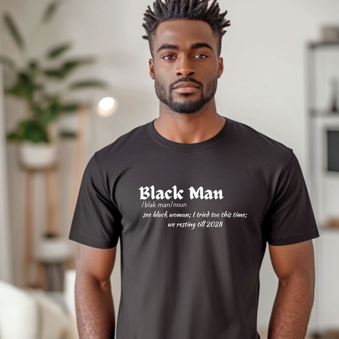 Strong Black Man T-shirt, Black Man Support Black Women Tees, Black Man Definition Shirt