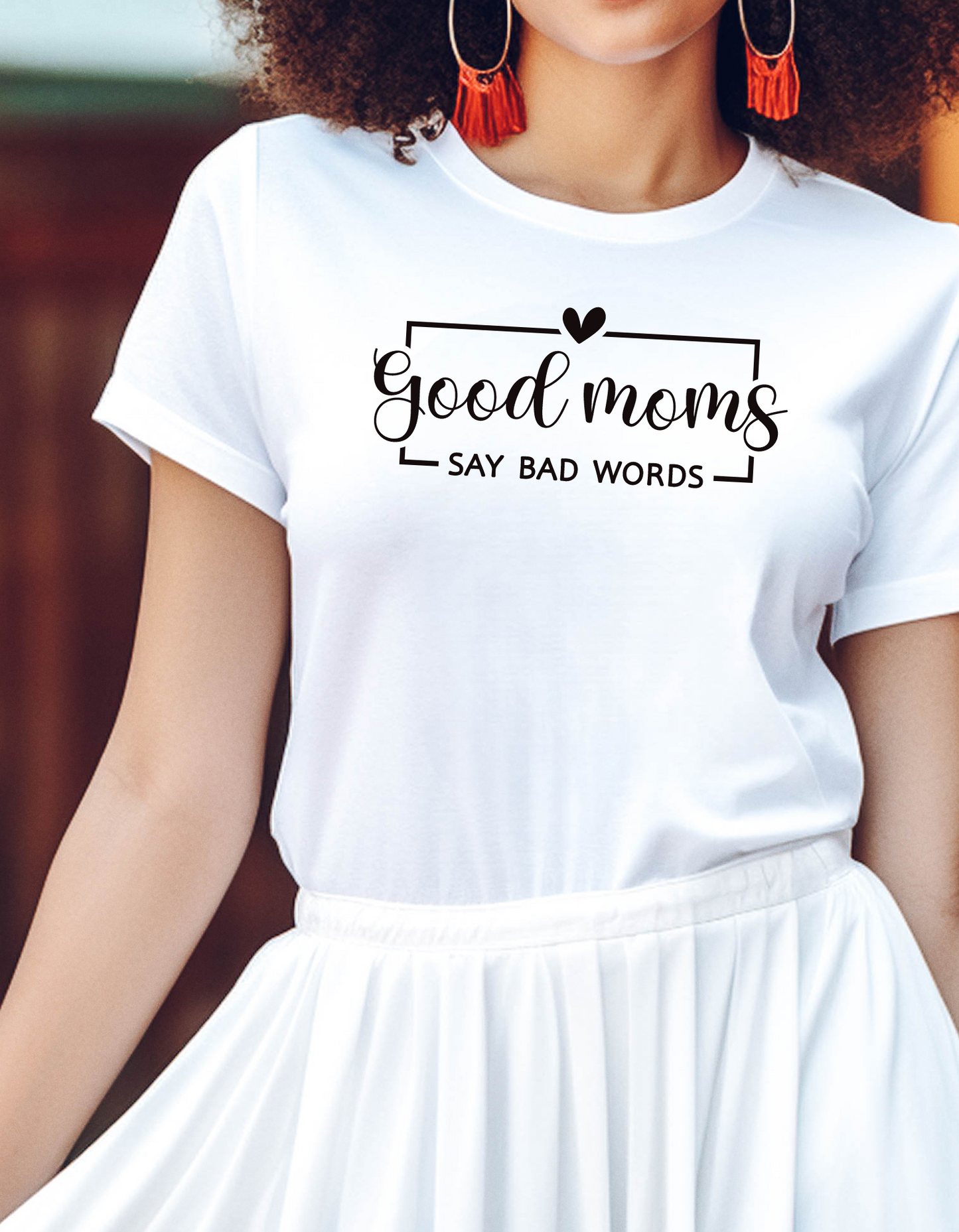 Good Moms Say Bad Words Women's T-shirt, Mother's Day Shirts, Mom T-shirts