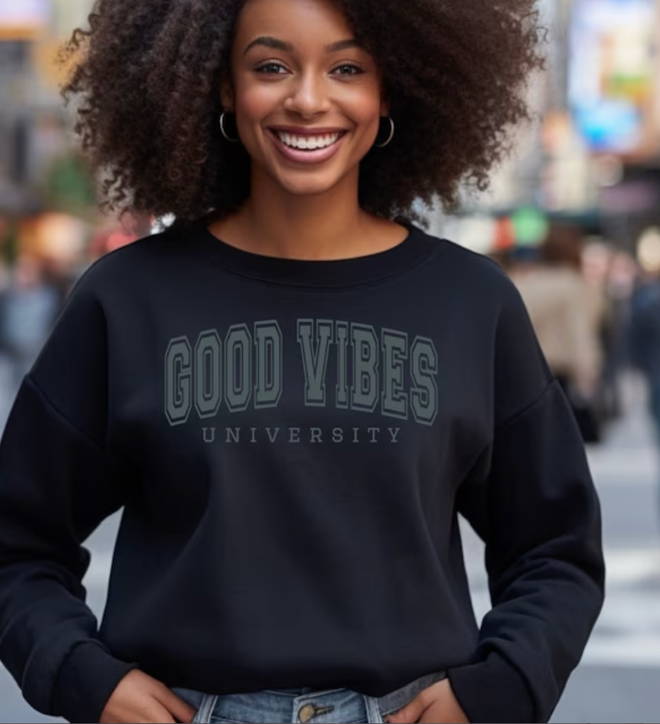 Good Vibes University Crewneck Sweater Unisex - Prominent Styles of Sorts- PSS!