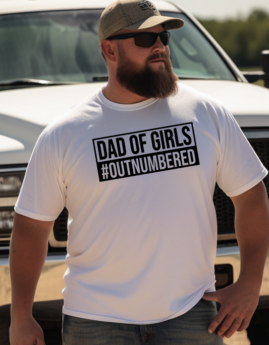 Dad Of Girls Out Numbered Shirt, Fatherhood Graphic Tees, Dad Girls Shirts