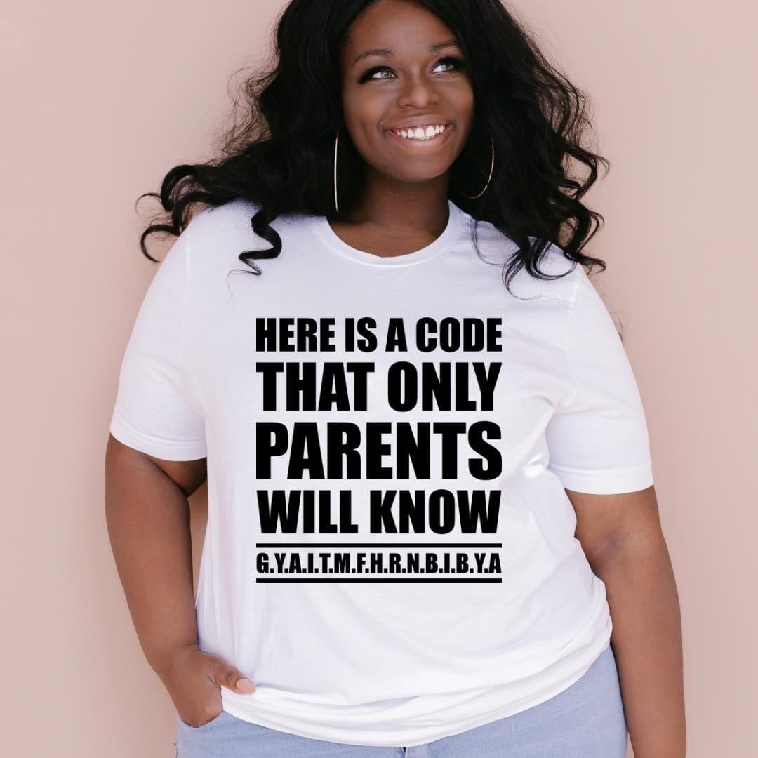 Here Is A Code For Parents Unisex Tshirt - Prominent StylS of Sorts- PSS!