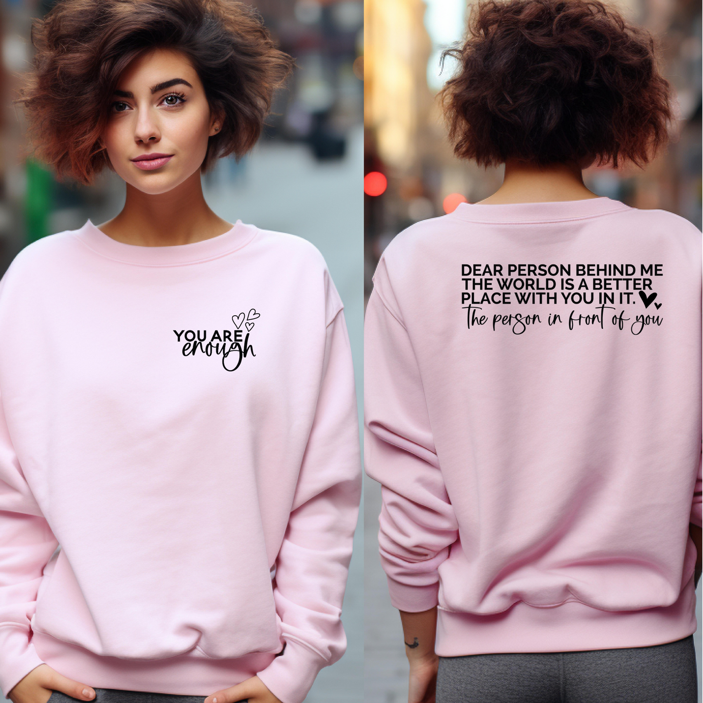 You Are Enough, Dear Person Behind Me, Aesthetic, Mental Health Sweatshirt