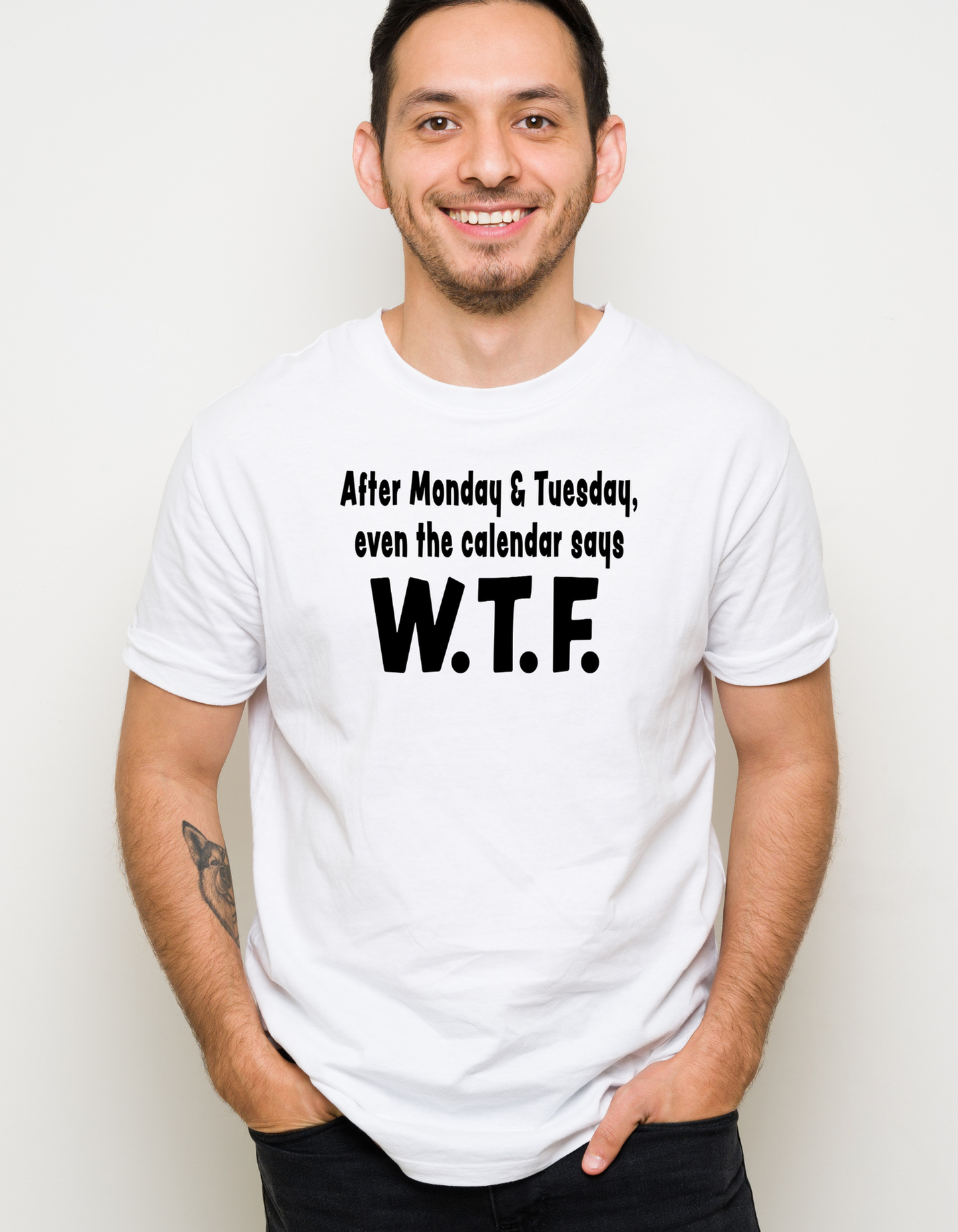 WTF T-shirt, Unisex After Monday and Tuesday WTF Shirt, WTF Humor Apparel