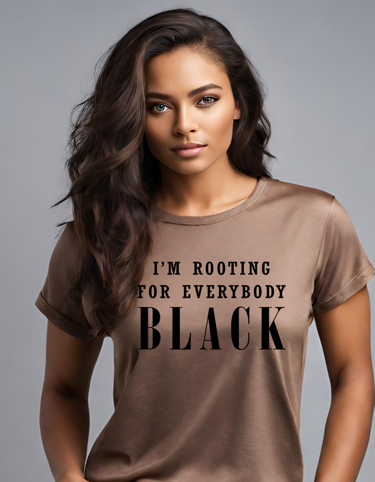 I'm Rooting For Everybody Black T-shirt, Juneteenth Apparel, Black History Graphic Shirt