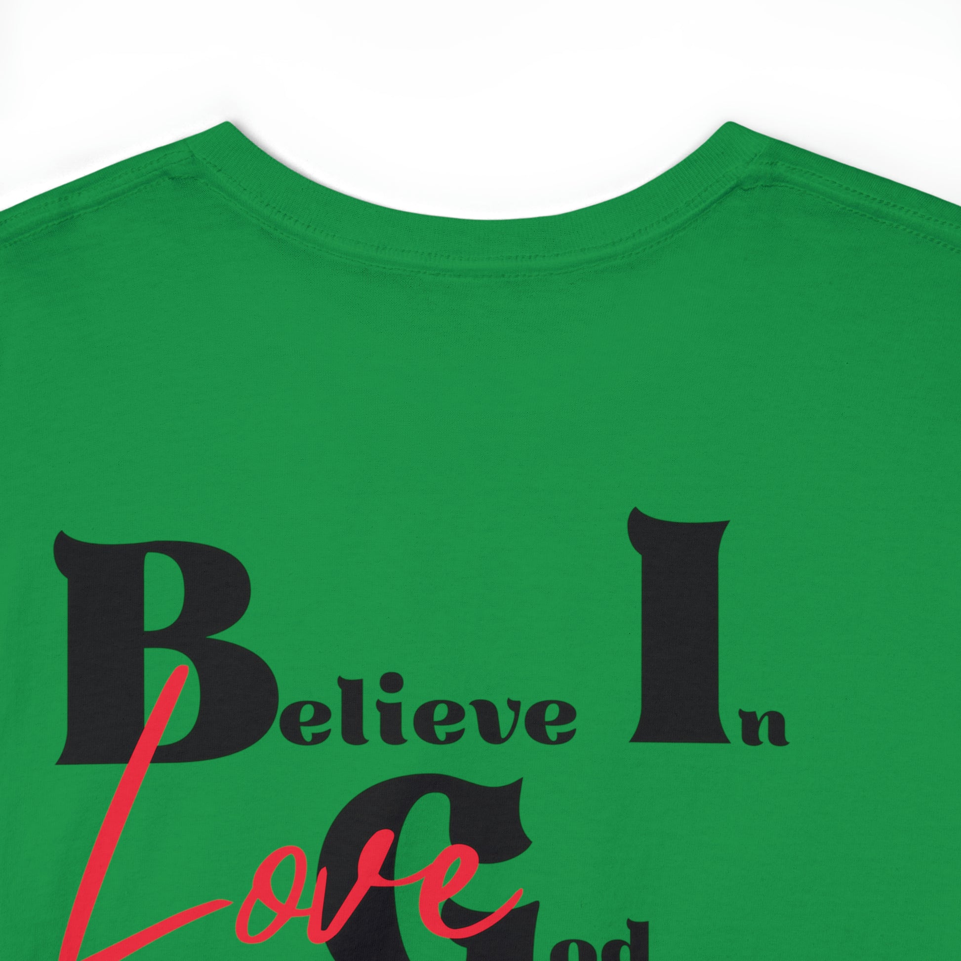 Believe In God's Love Unisex Heavy Cotton Tee - Prominent StylS of Sorts- PSS!