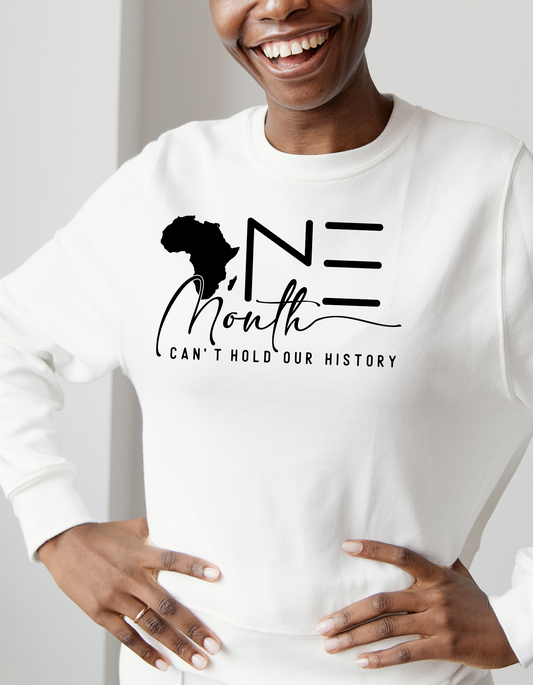 One Month Can't Hold Our History Long-sleeve Shirt, Black History Month Shirt