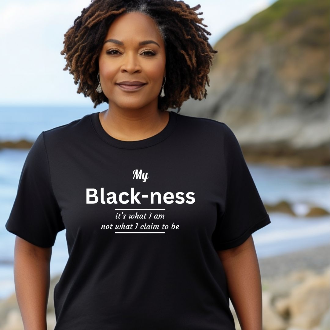 My Blackness T-shirt, Melanin Shirt, My Blackness Is Who I Am Tee, Black History Shirt