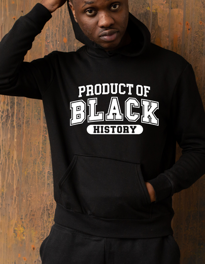 Product of Black History Hoodie, Black History Month Unisex Drawstring Sweatshirt