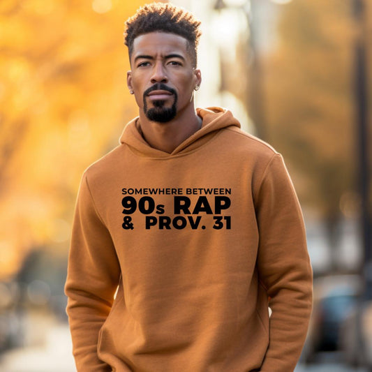 Somewhere Between 90's Rap & Prov. 31 Men's Hoodie, Religious Christian Drawstring Hoodie Sweater