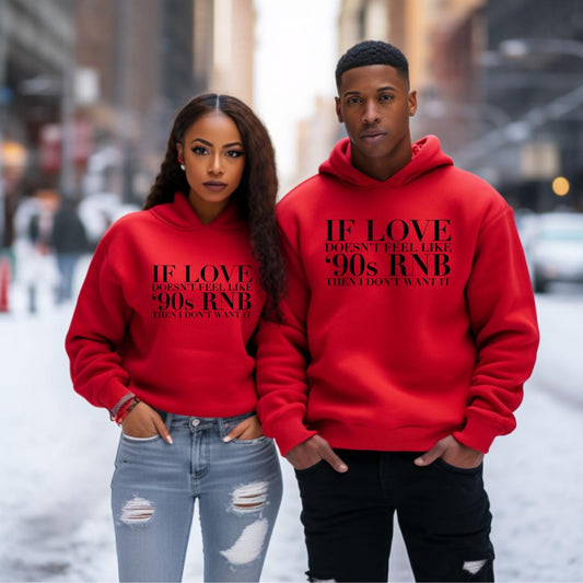 If Love Doesn't Feel Like RNB Red Unisex Hoodie, Couples Matching Sweatshirts