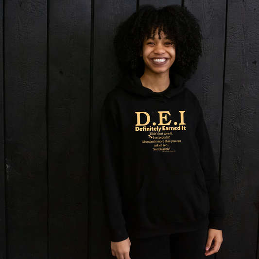 DEI, Definitely Earned It Hoodie, D.E.I Apparel 100% Cotton Pullover