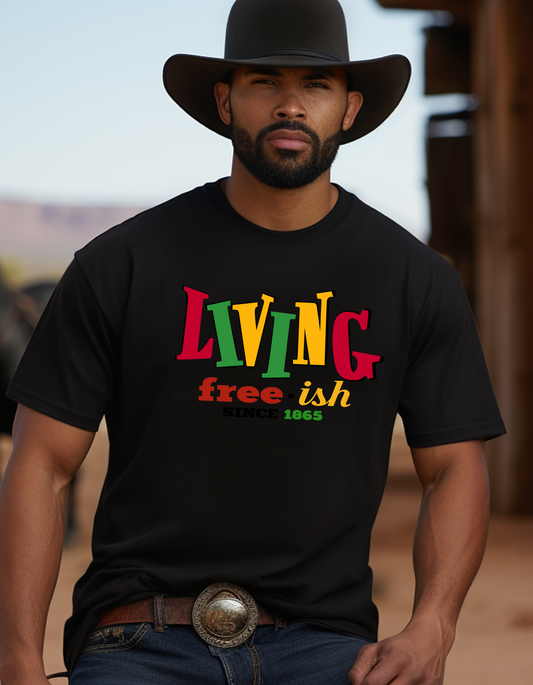 Living Free-ish 1865, Juneteenth Short Sleeve, Freedom T-shirt
