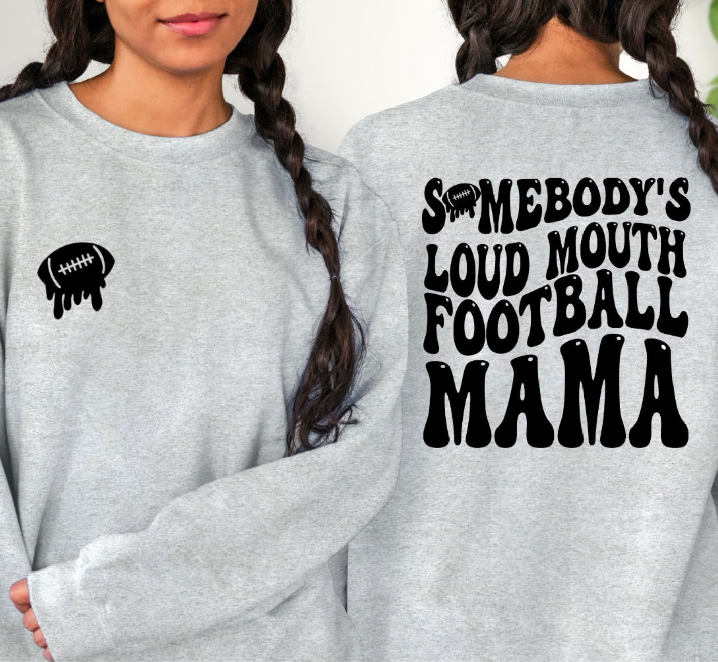 Somebody's Loud Football Mama Sweater - Prominent StylS of Sorts- PSS!