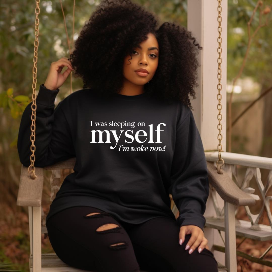 Sleeping On My Self But Woke Now Unisex Crewneck Sweater - Prominent Styles of Sorts- PSS!