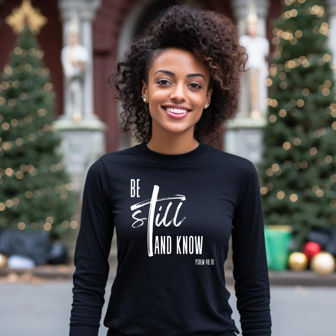 Be Still And Know Long sleeve Unisex Black Shirt