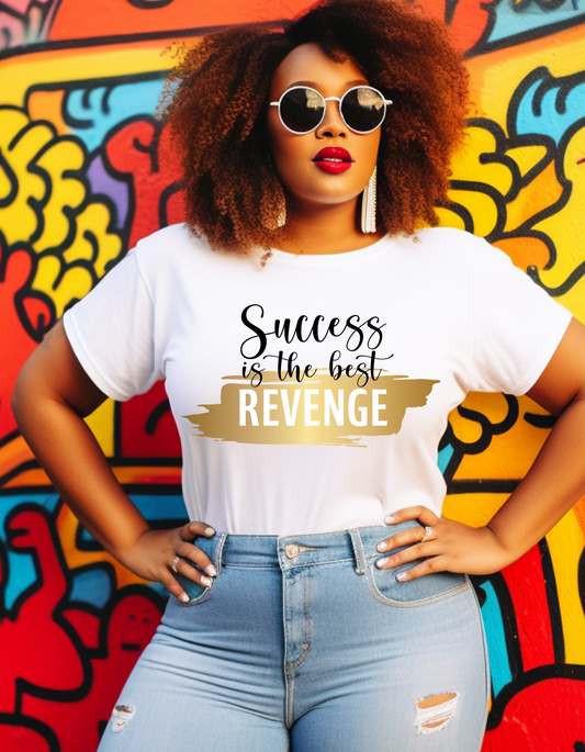Success Is The Best Revenge T-shirt, Small Business Shirt
