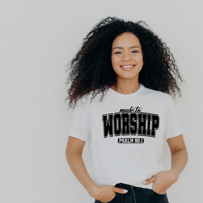 Made to Worship, Psalm 95:1 Worship T-shirt, Christian Apparel