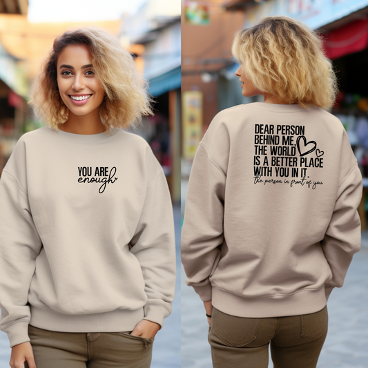 You Are Enough, Dear Person Behind Me, Aesthetic, Mental Health Sweatshirt